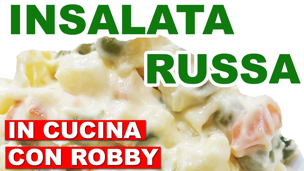 INSALATA RUSSA  ricetta completa – fatta in casa da Robby – RUSSIAN SALAD – homemade